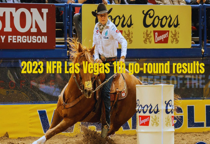 2023 NFR Las Vegas 1th go-round results